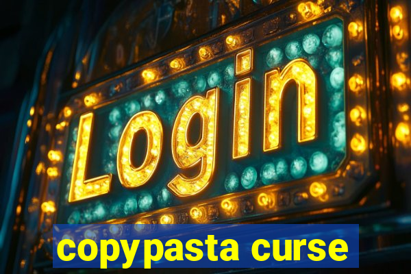 copypasta curse